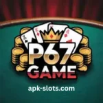 P67 Game apk-slots.com
